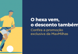 MaxMilhas oferece descontos exclusivos em dias de jogos da Seleção